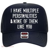 I Have Multiple Personalities And None Of Them Like You Hat thumb 0