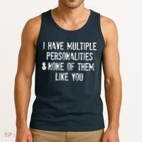 I Have Multiple Personalities And None Of Them Like You Tank Top thumb 3