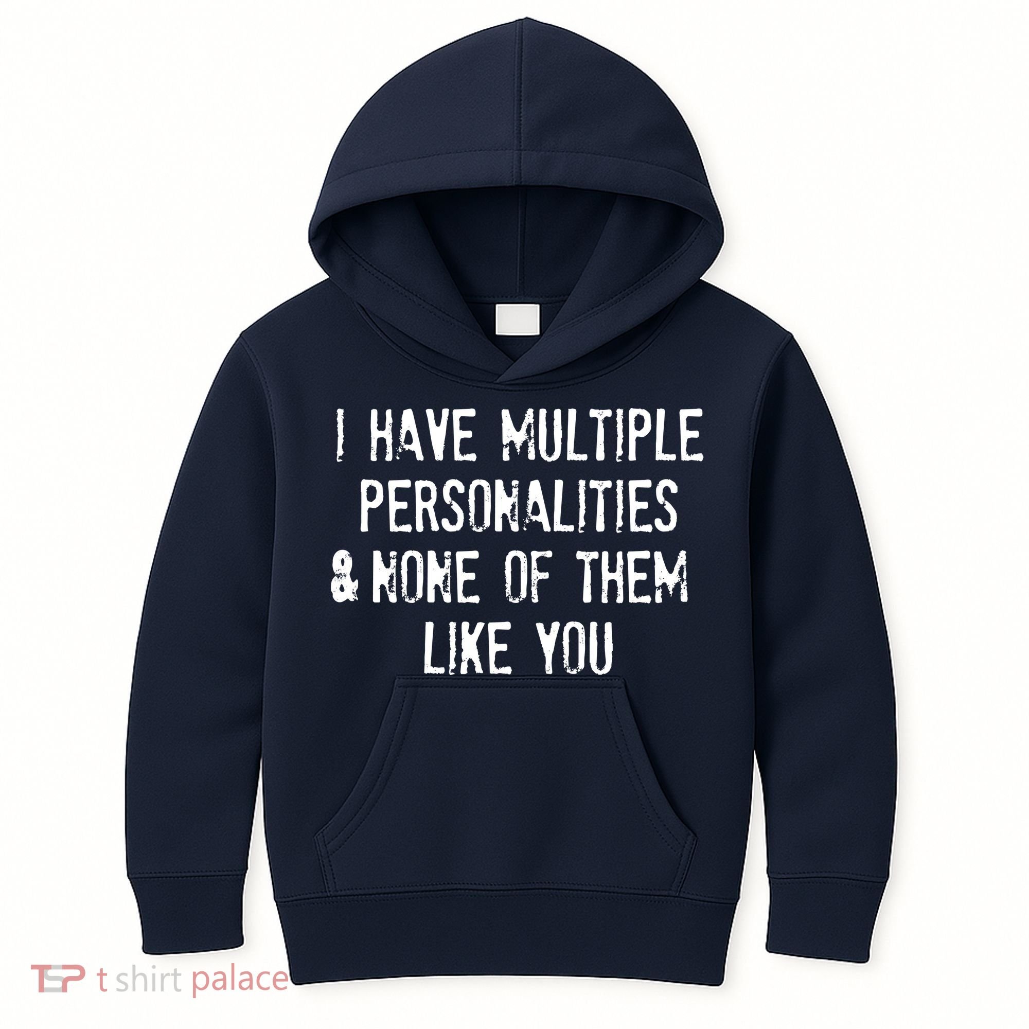 I Have Multiple Personalities And None Of Them Like You Kids Hoodie