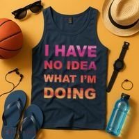 I Have No Idea What I'm Doing Tank Top thumb 4