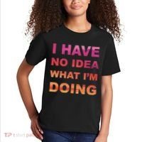 I Have No Idea What I'm Doing Kids T-Shirt thumb 2