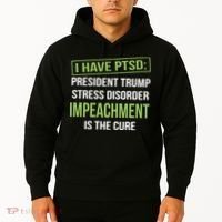 I Have PTSD President Trump Stress Disorder Hoodie thumb 2