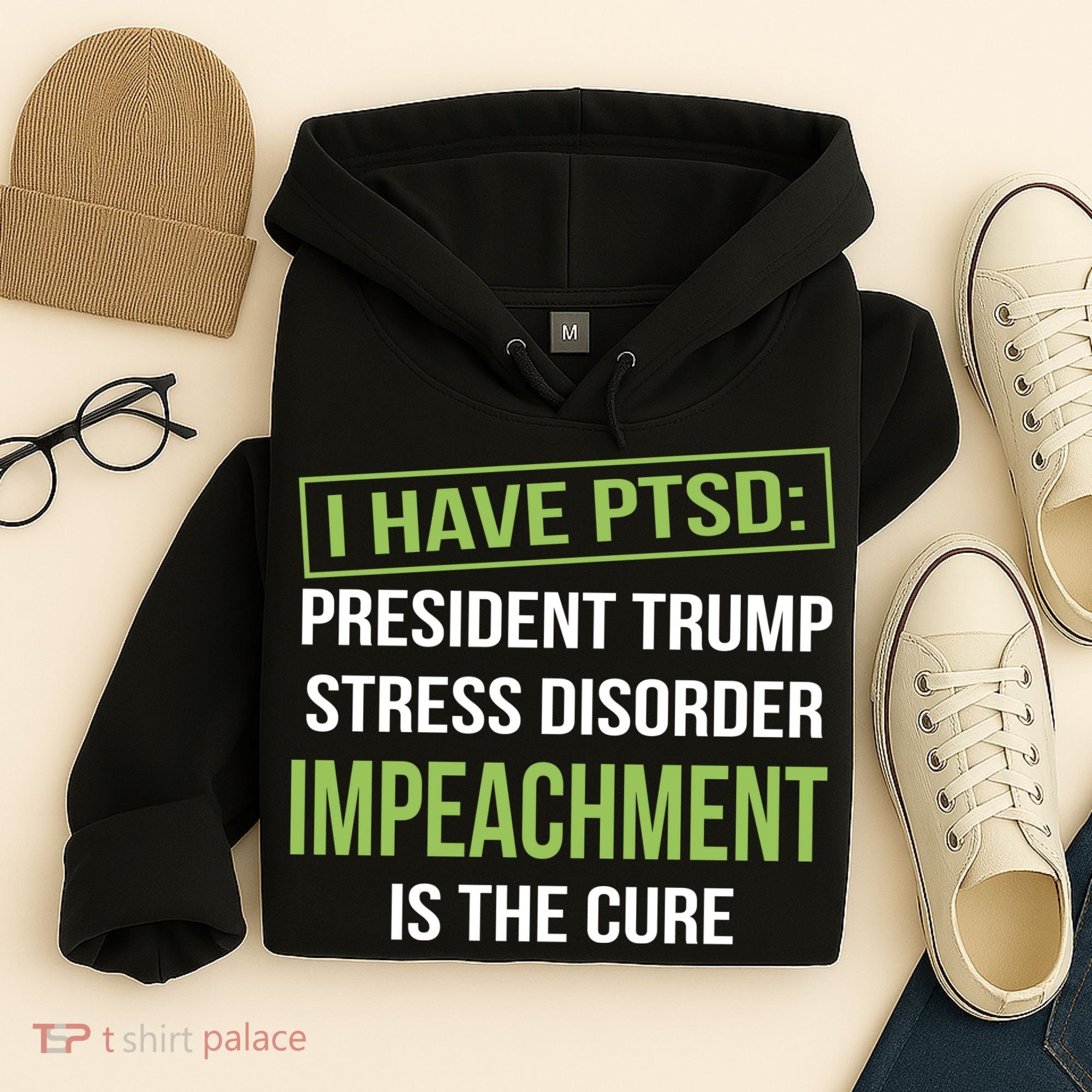 I Have PTSD President Trump Stress Disorder Hoodie