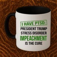 I Have PTSD President Trump Stress Disorder Coffee Mug thumb 2