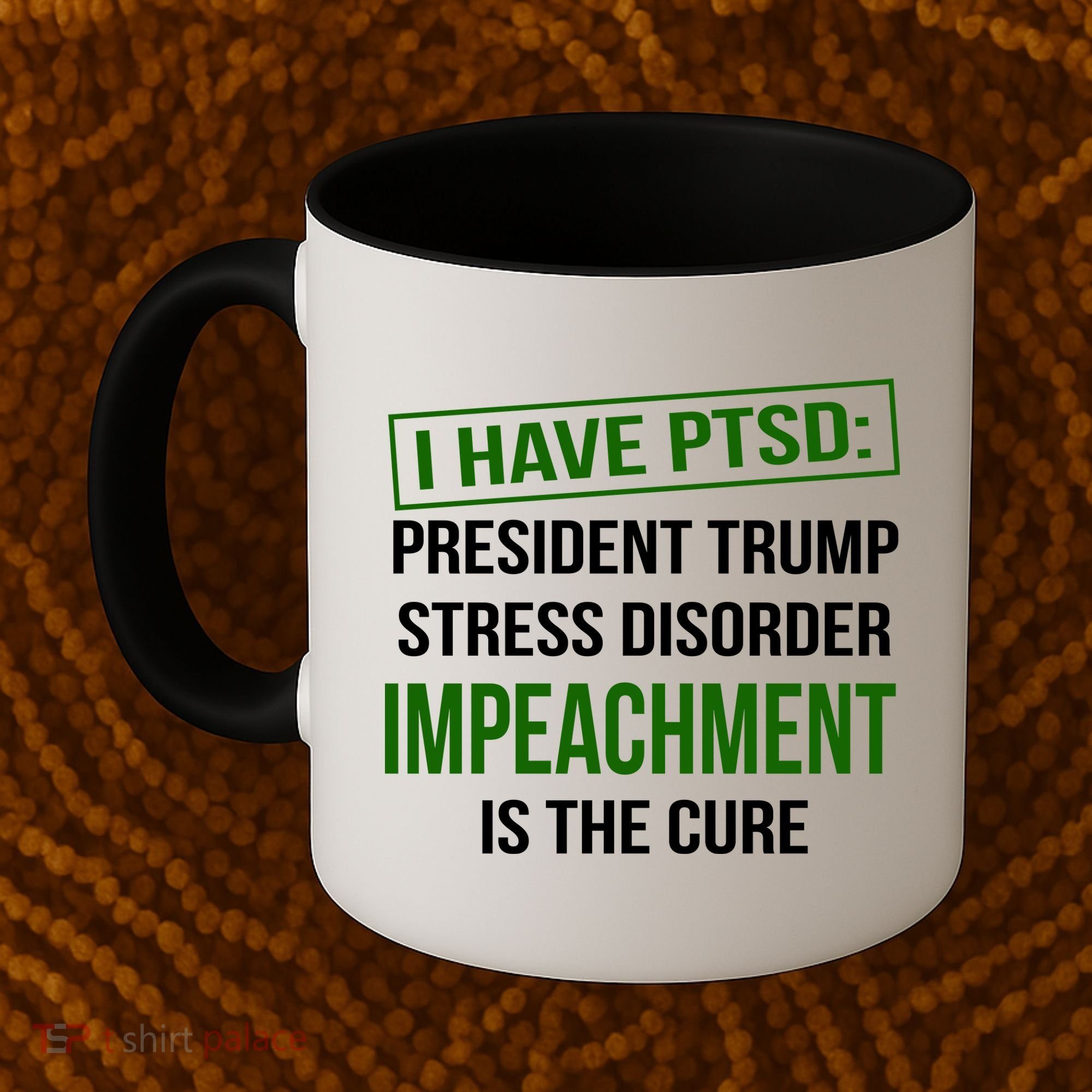 I Have PTSD President Trump Stress Disorder Coffee Mug