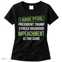 I Have PTSD President Trump Stress Disorder Women's T-Shirt thumb 0