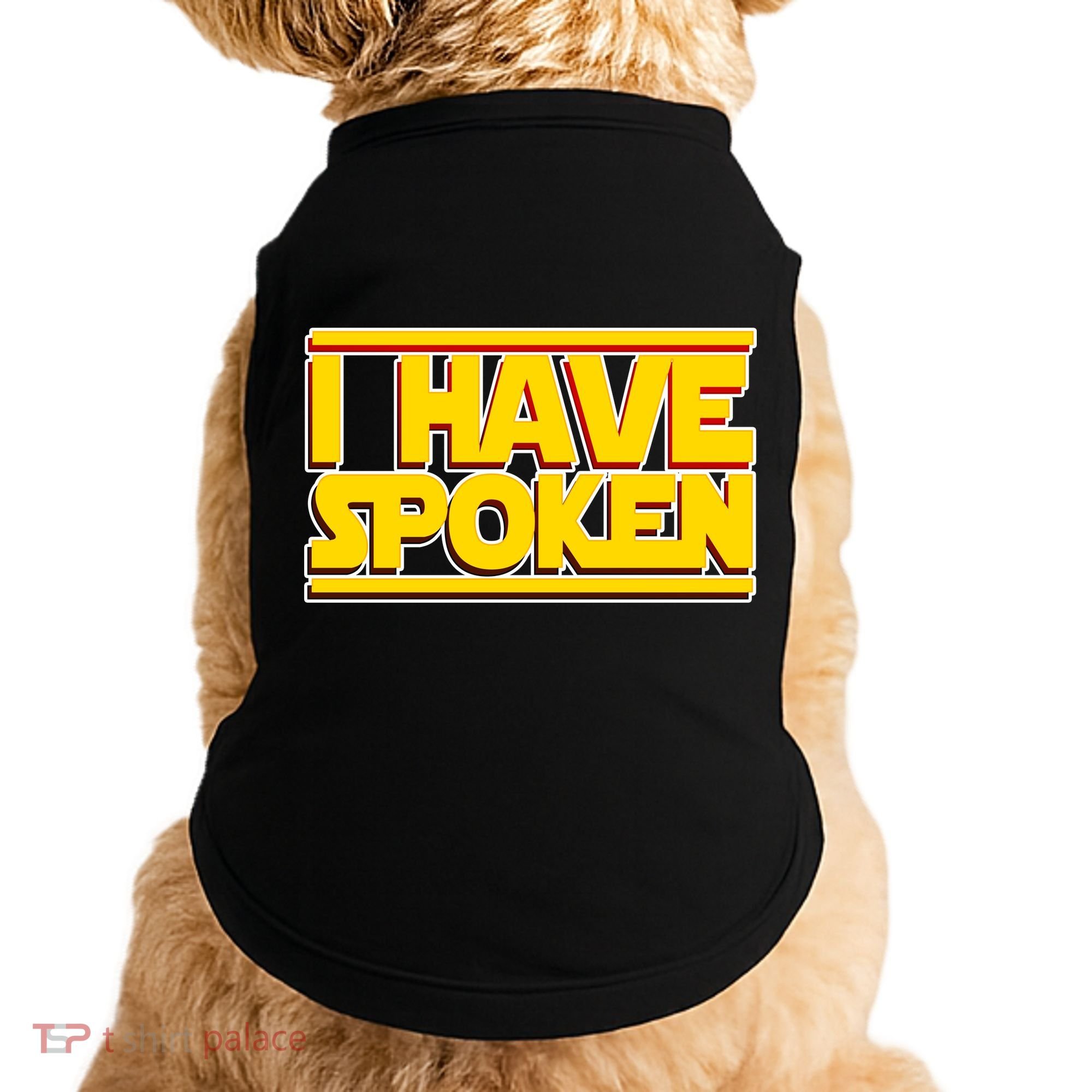 I Have Spoken Doggie Tank