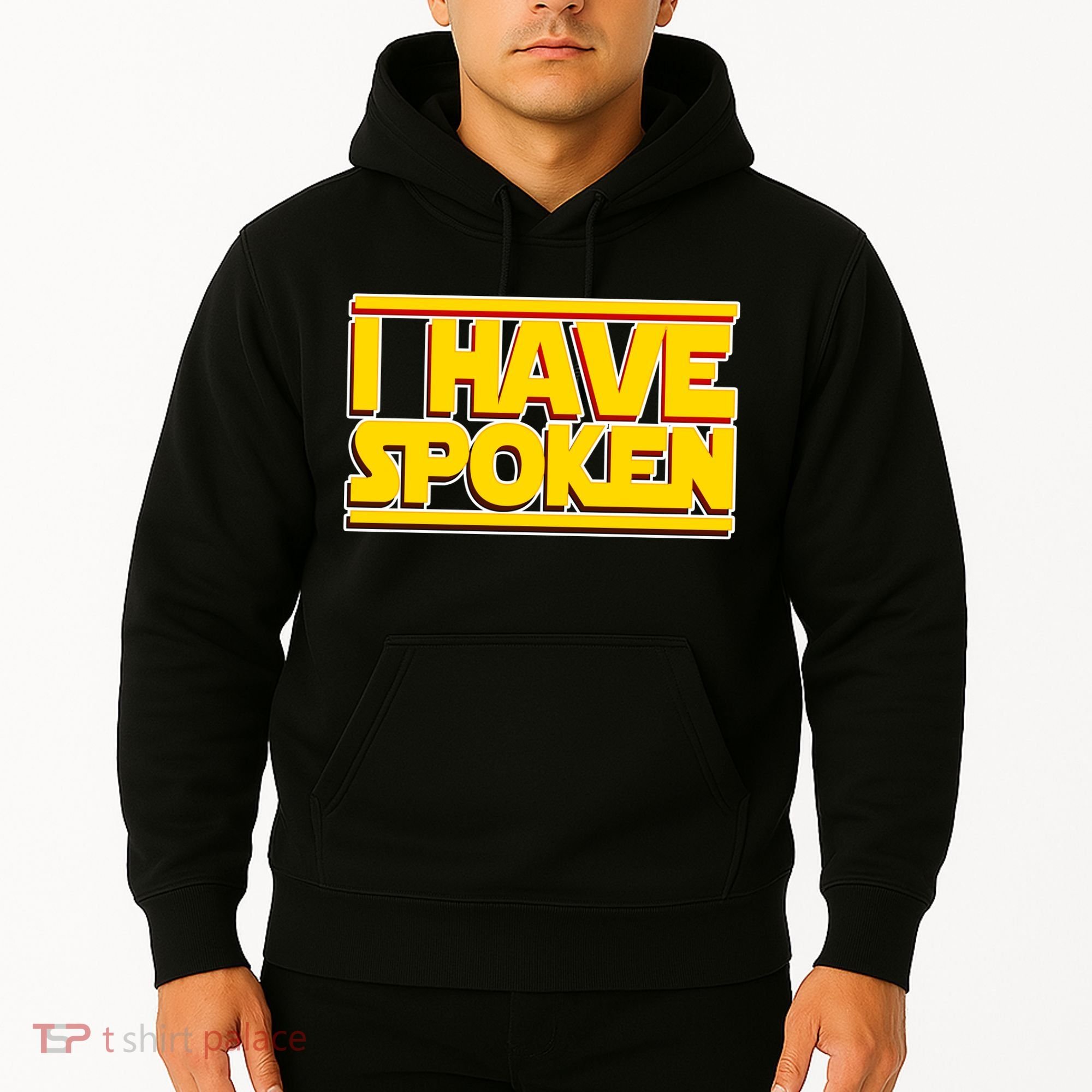 I Have Spoken Hoodie