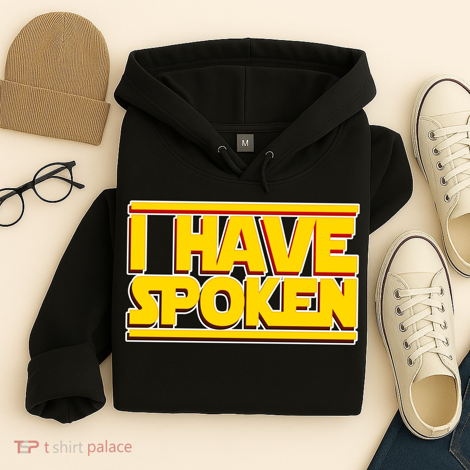 I Have Spoken Hoodie