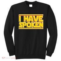 I Have Spoken Sweatshirt thumb 0
