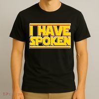 I Have Spoken T-Shirt thumb 3