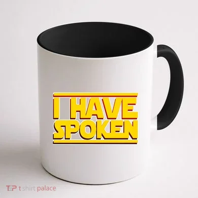 I Have Spoken Coffee Mug back