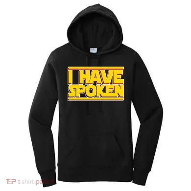 I Have Spoken Women's Hoodie