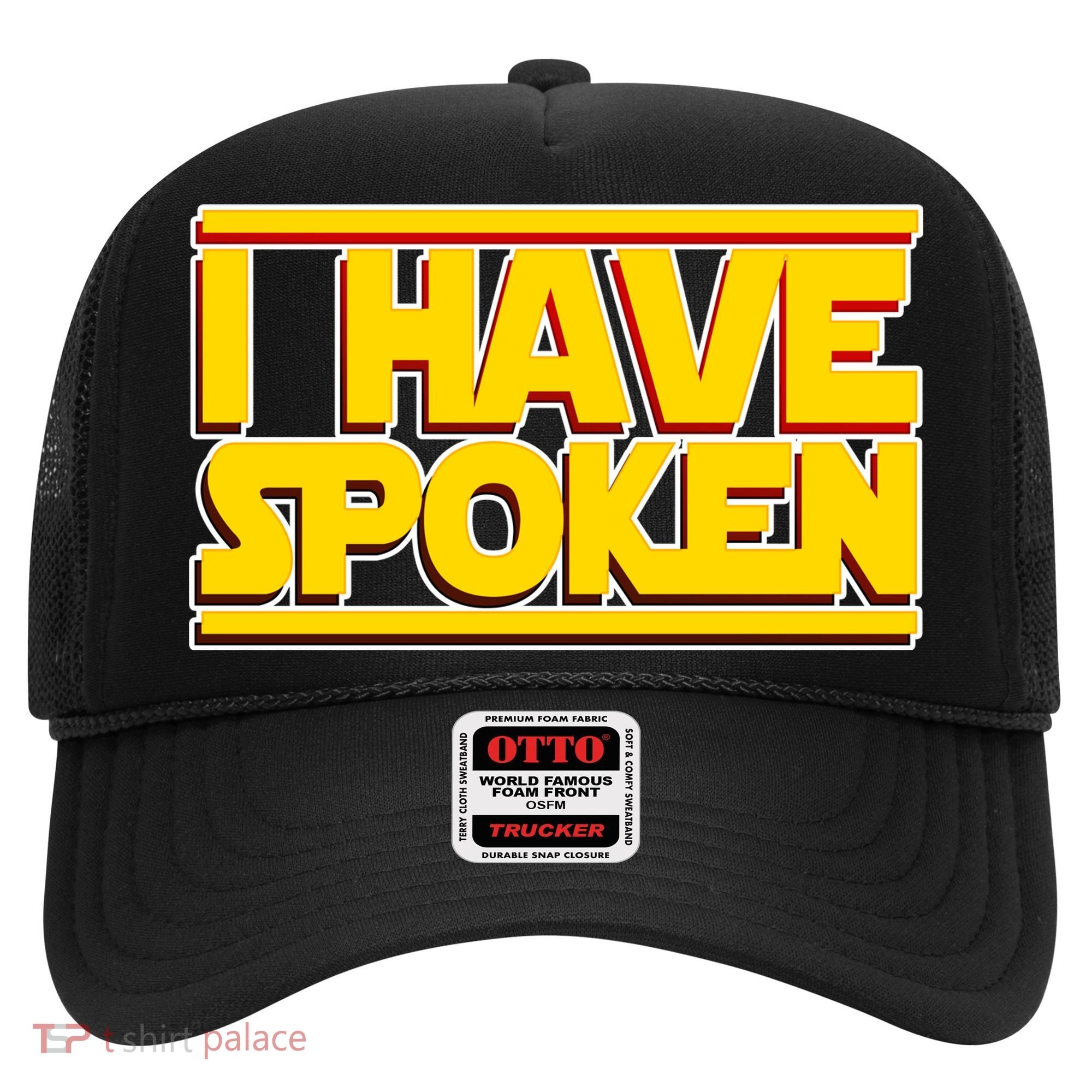 I Have Spoken Hat