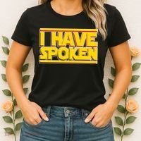 I Have Spoken Women's T-Shirt thumb 2