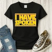 I Have Spoken Women's T-Shirt thumb 3