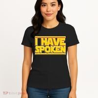 I Have Spoken Women's T-Shirt thumb 4