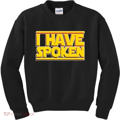 I Have Spoken Kids Sweatshirt