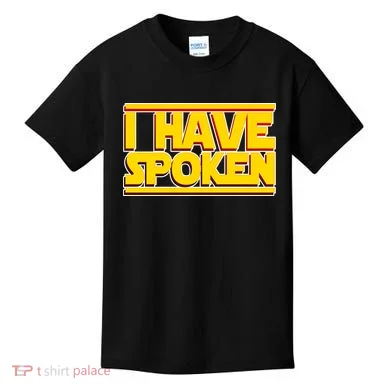 I Have Spoken Kids T-Shirt