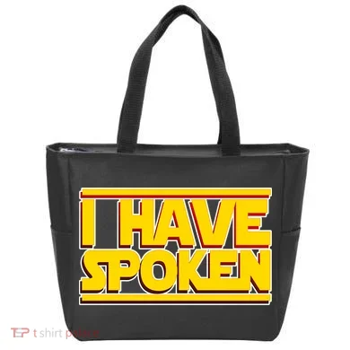 I Have Spoken Tote Bag