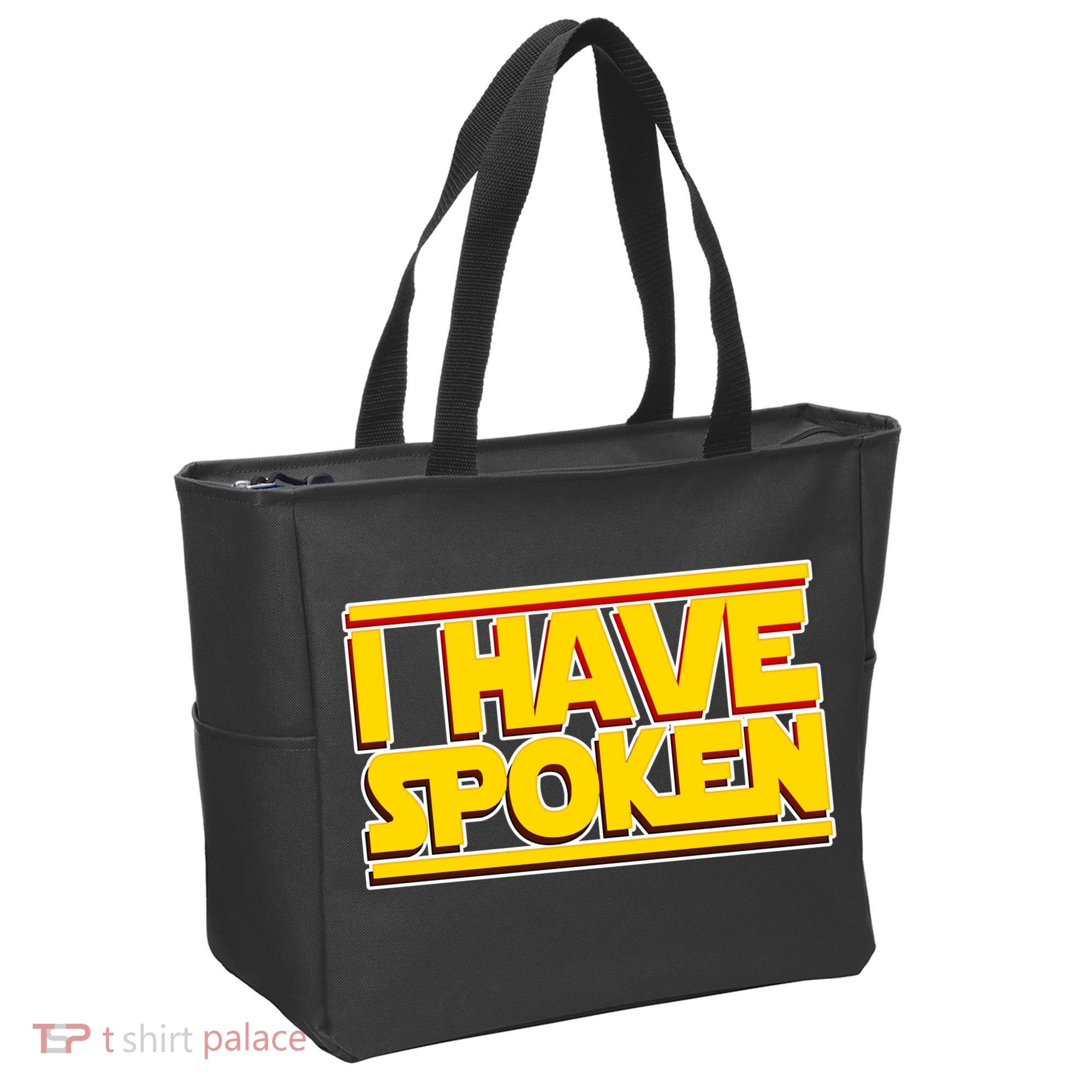 I Have Spoken Tote Bag