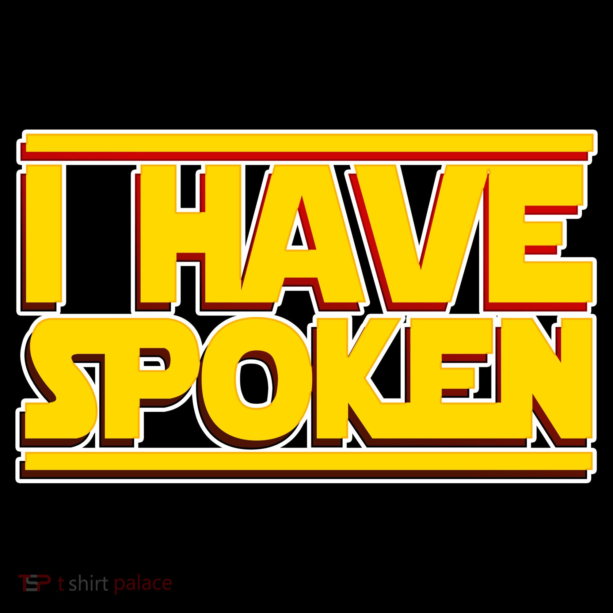 I Have Spoken Tote Bag