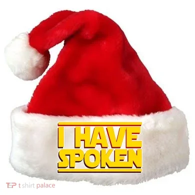 I Have Spoken Santa Hat