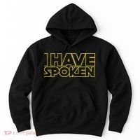 I Have Spoken Movie Slogan Hoodie thumb 0