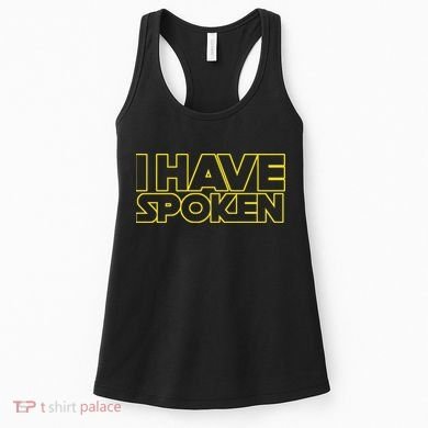 I Have Spoken Movie Slogan Women's Tank Top