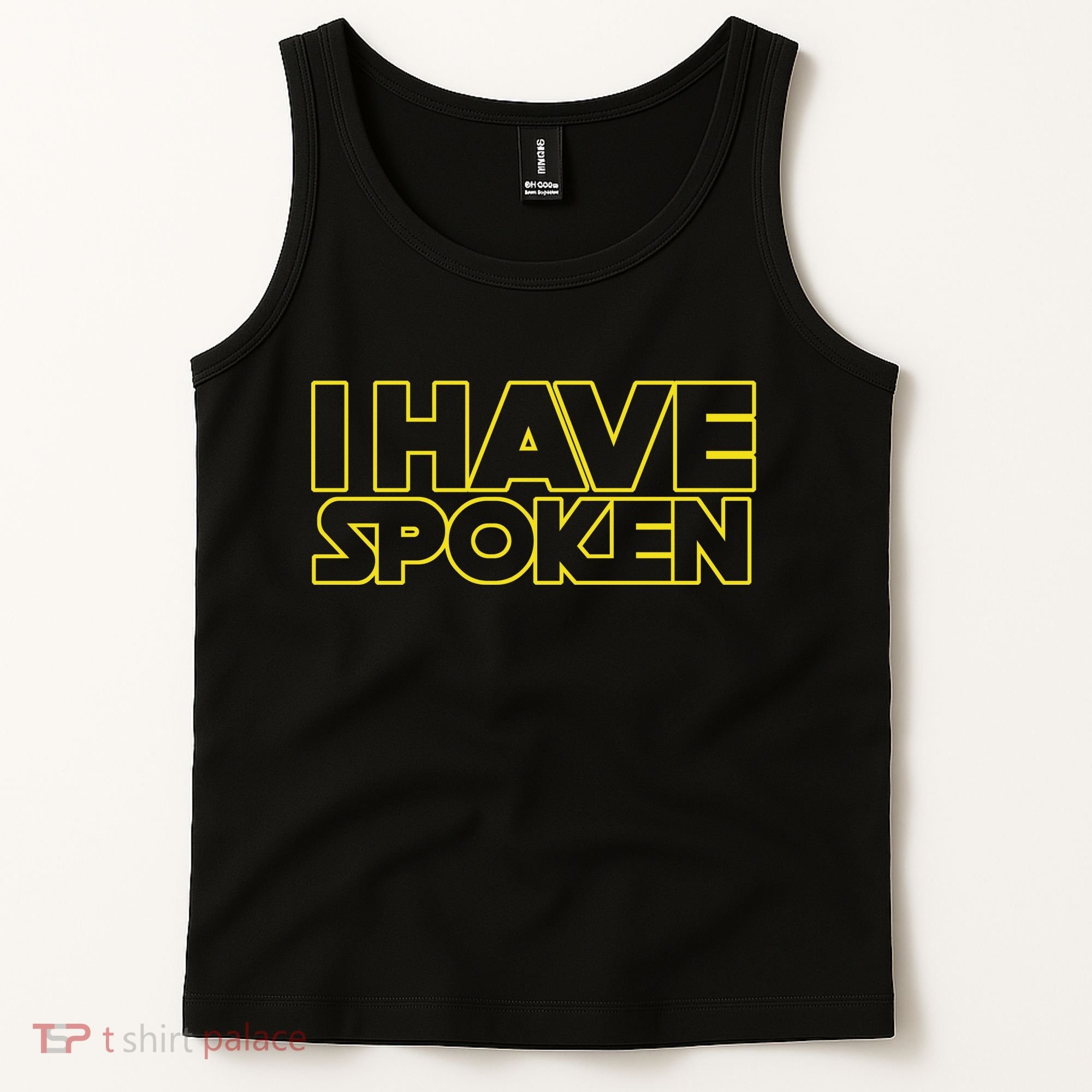 I Have Spoken Movie Slogan Tank Top