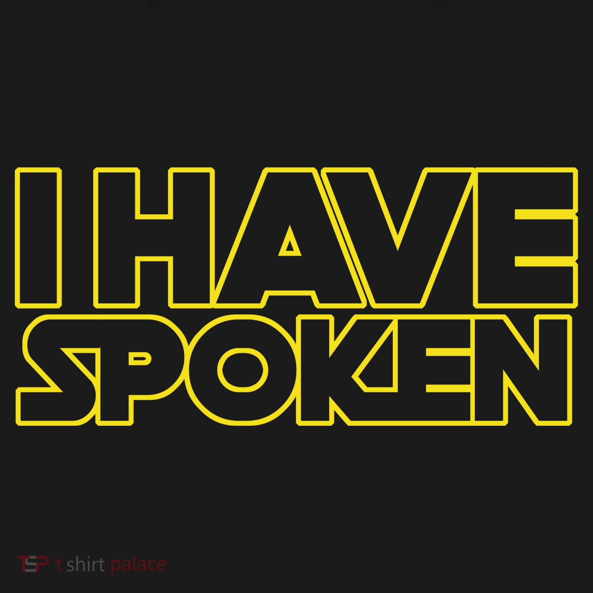 I Have Spoken Movie Slogan Kids Sweatshirt
