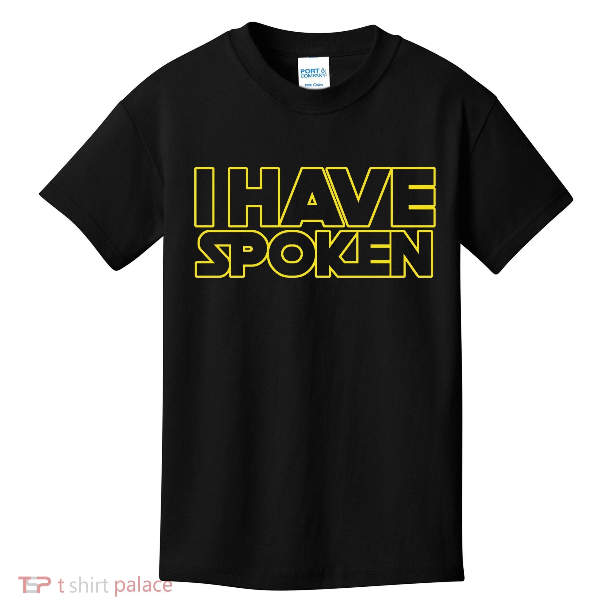 I Have Spoken Movie Slogan Kids T-Shirt