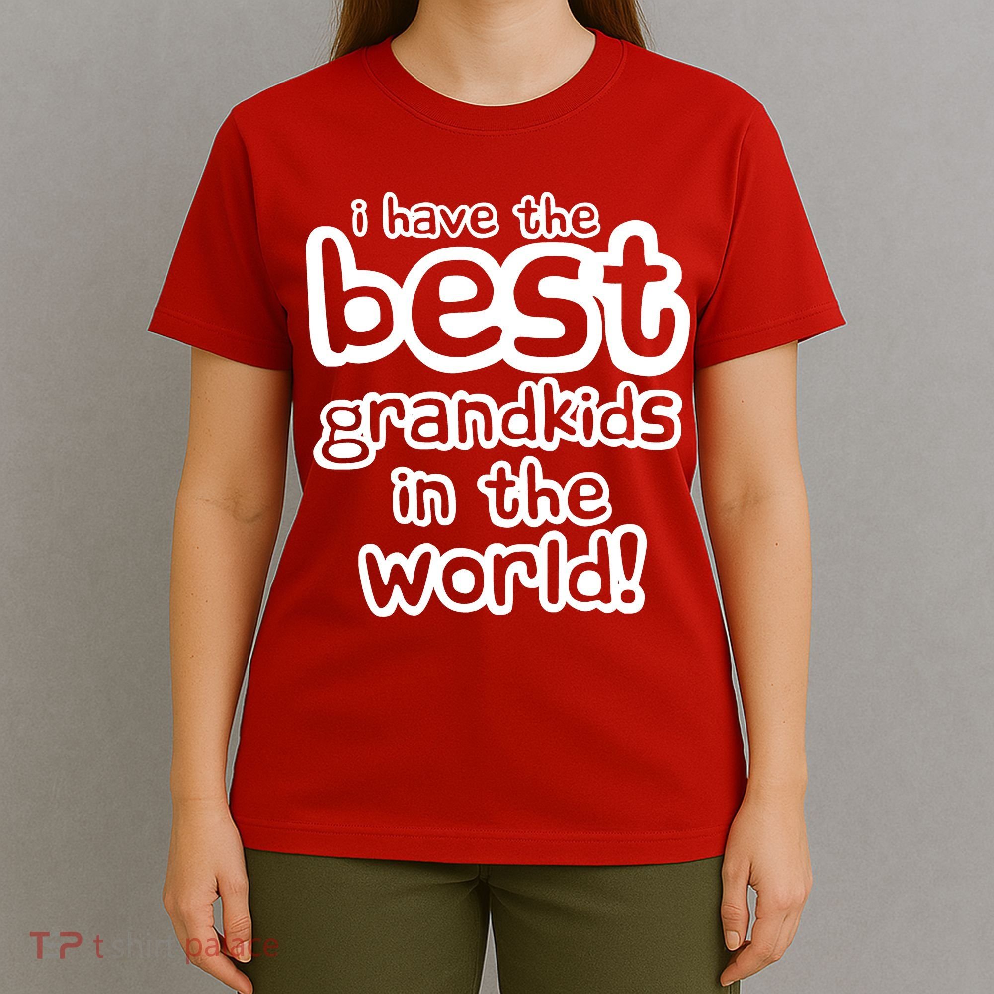 I Have The Best Grandkids In The World T-Shirt
