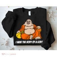 I Have The Body Of A God Sweatshirt thumb 2