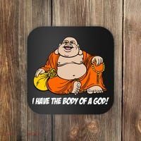 I Have The Body Of A God Coaster thumb 0