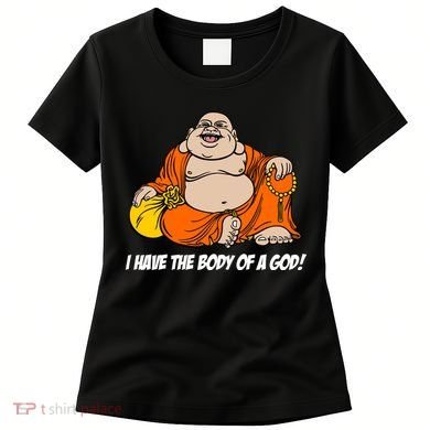 I Have The Body Of A God Women's T-Shirt