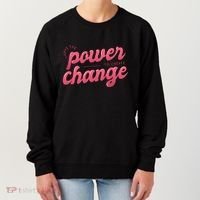 I Have The Power To Create Change Women's Sweatshirt thumb 0