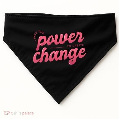 I Have The Power To Create Change USA-Made Doggie Bandana