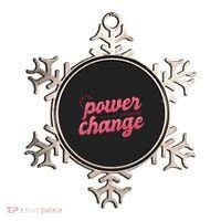 I Have The Power To Create Change Ornament thumb 0