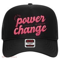 I Have The Power To Create Change Hat thumb 0