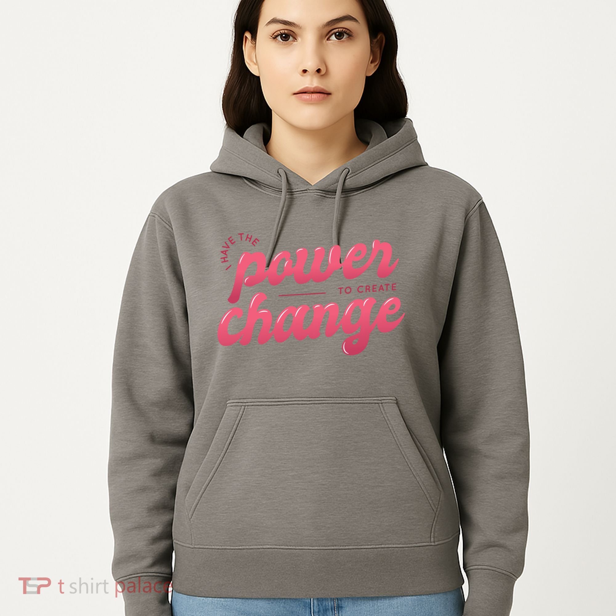 I Have The Power To Create Change Hoodie