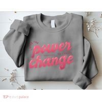 I Have The Power To Create Change Sweatshirt thumb 2