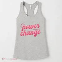 I Have The Power To Create Change Women's Tank Top thumb 0