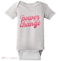 I Have The Power To Create Change Baby Bodysuit thumb 0