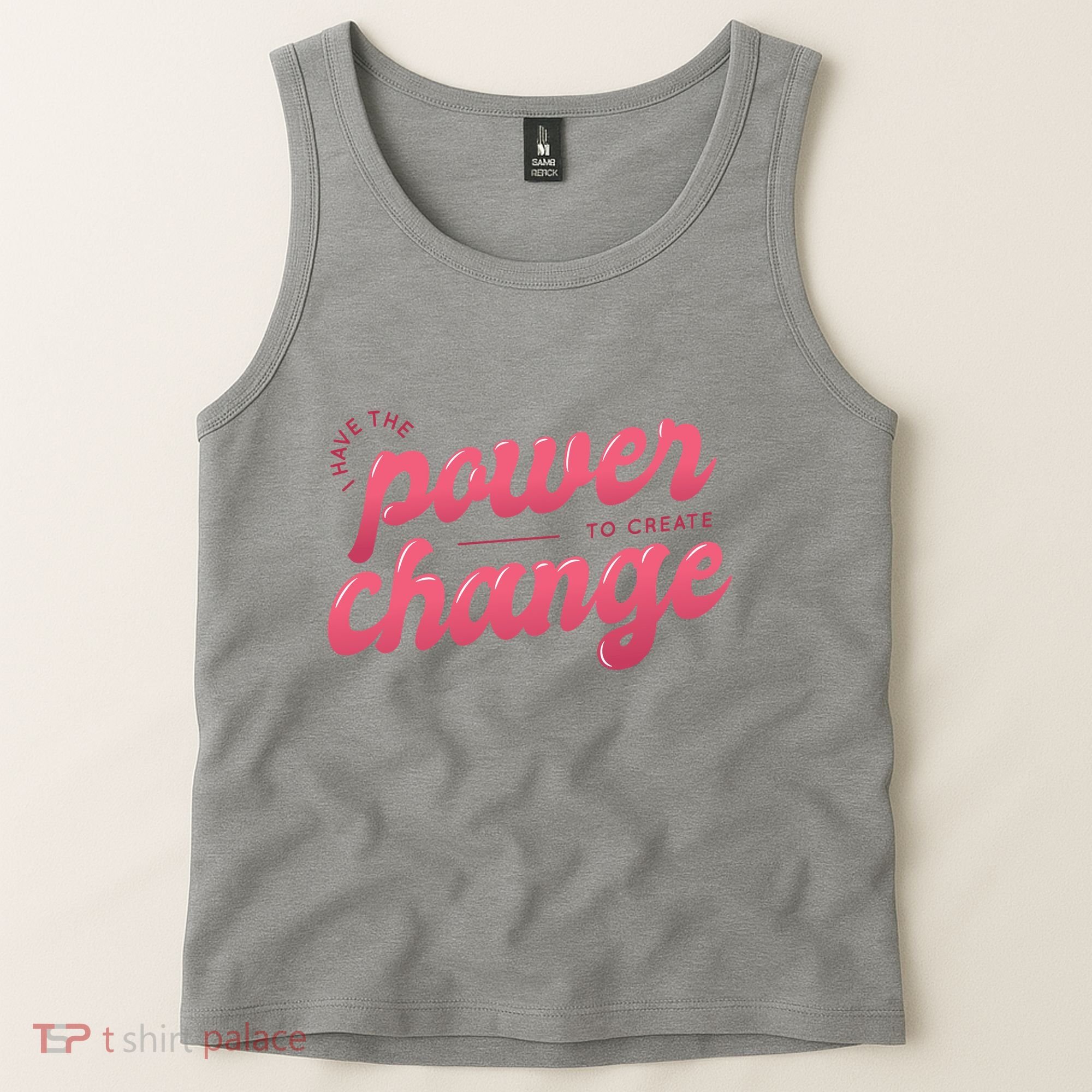 I Have The Power To Create Change Tank Top