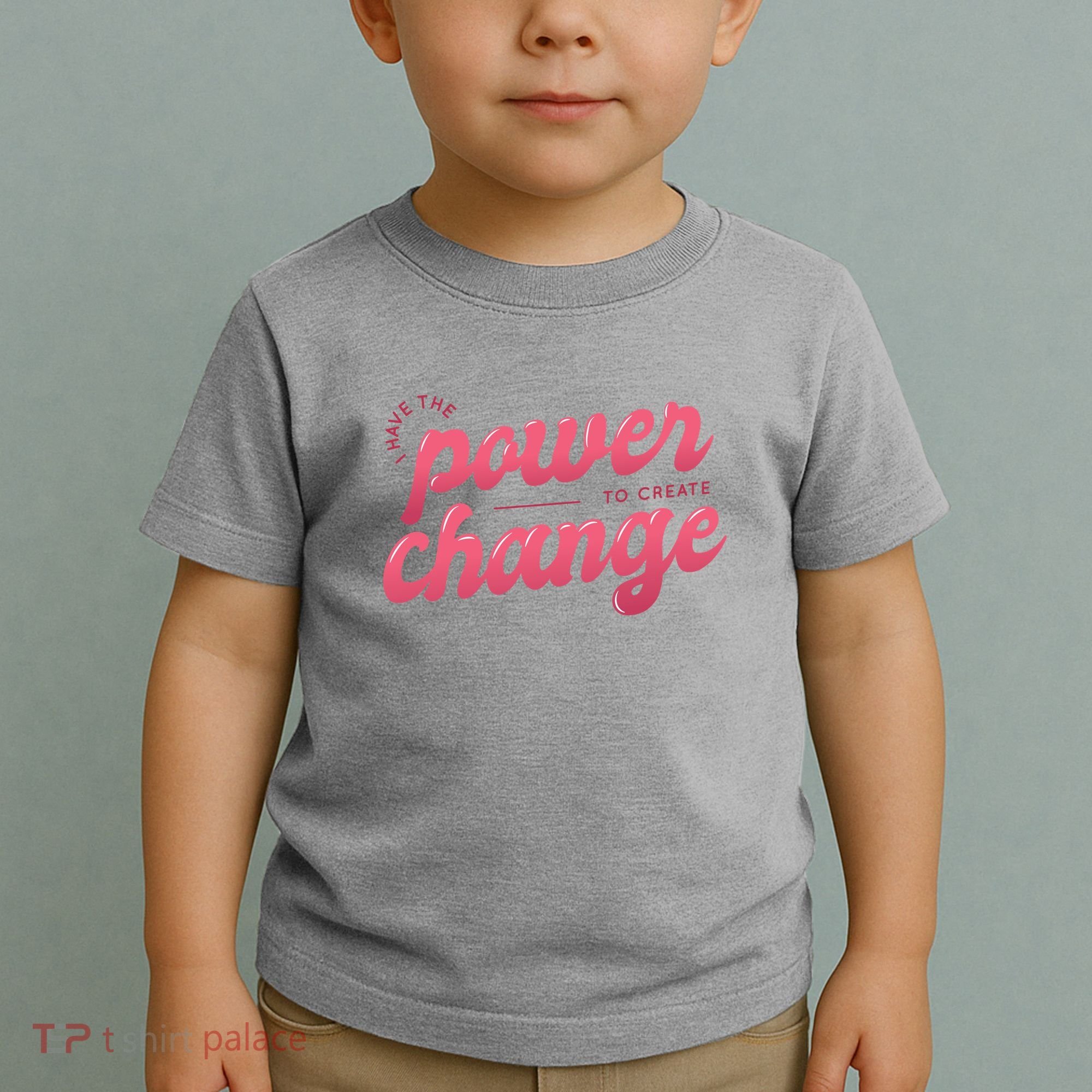 I Have The Power To Create Change Toddler T-Shirt