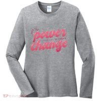 I Have The Power To Create Change Women's Long Sleeve Shirt thumb 0