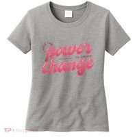 I Have The Power To Create Change Women's T-Shirt thumb 0