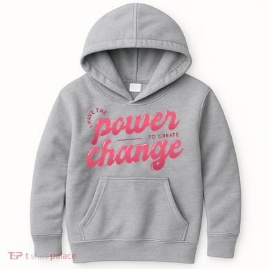 I Have The Power To Create Change Kids Hoodie