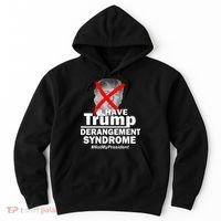 I Have Trump Derangement Syndrome #NotMyPresident Hoodie thumb 0